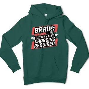 Brain: 1% Battery Left. Charging Required Men/Unisex Hoodie in Alpine Green Color