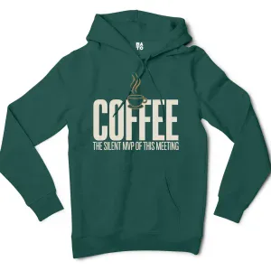 Coffee, The Silent MVP Of This Meeting Men/Unisex Hoodie in Alpine Green Color