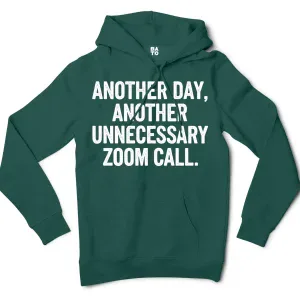 Another Day, Another Unnecessary Zoom Call Men/Unisex Hoodie in Alpine Green Color