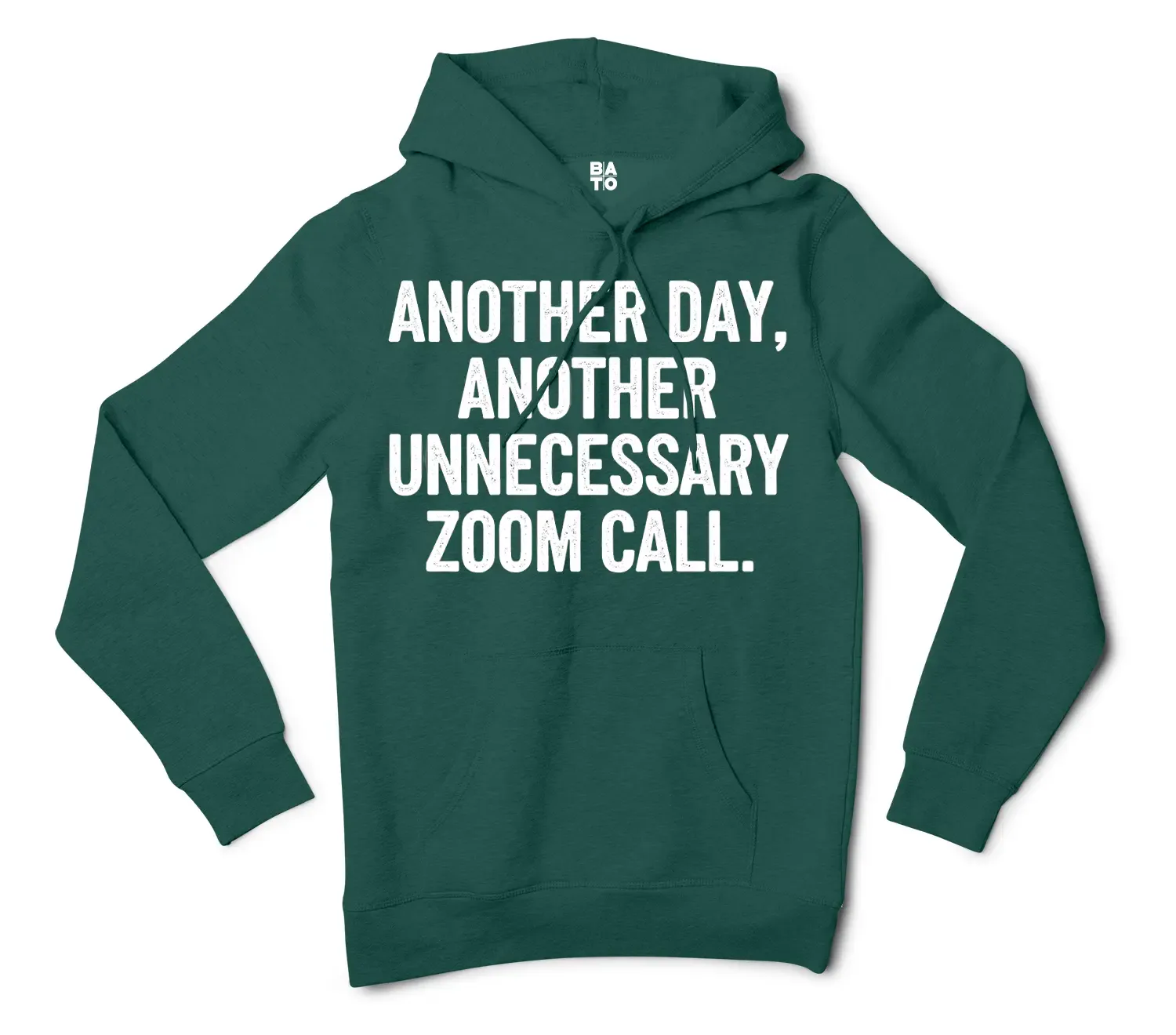 Another Day, Another Unnecessary Zoom Call Men/Unisex Hoodie in Alpine Green Color