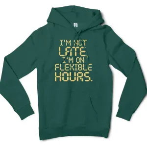 I’m Not Late, I’m On Flexible Hours Men/Unisex Hoodie in Alpine Green Color