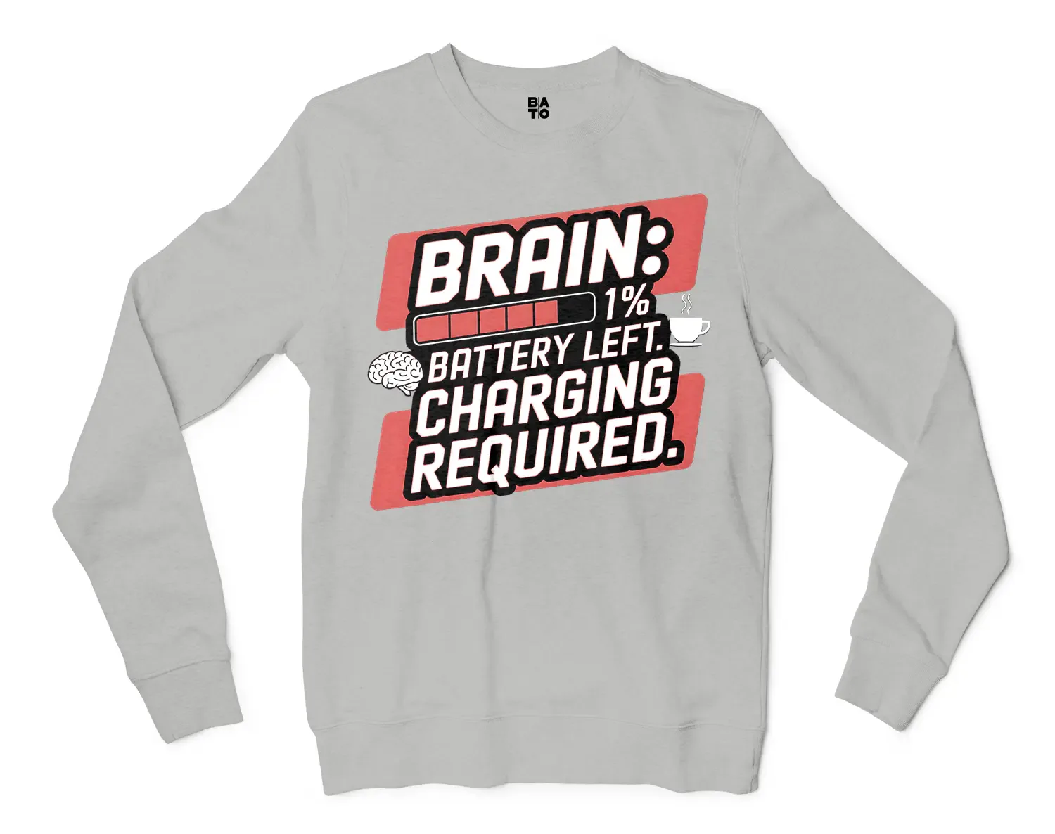 Brain: 1% Battery Left. Charging Required Men/Unisex Long Sleeve Sweatshirt in Ash Color