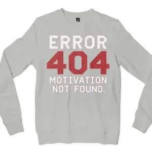 Error 404, Motivation Not Found Men/Unisex Long Sleeve T-Shirt in Ash Color