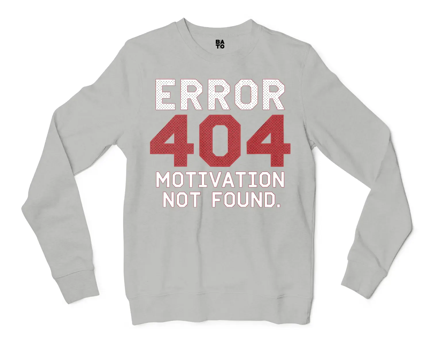 Error 404, Motivation Not Found Men/Unisex Long Sleeve T-Shirt in Ash Color