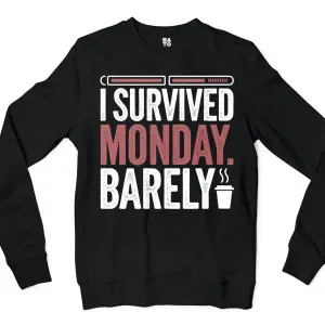I Survived Monday, Barely Men/Unisex Long Sleeve Sweatshirt in Black Color