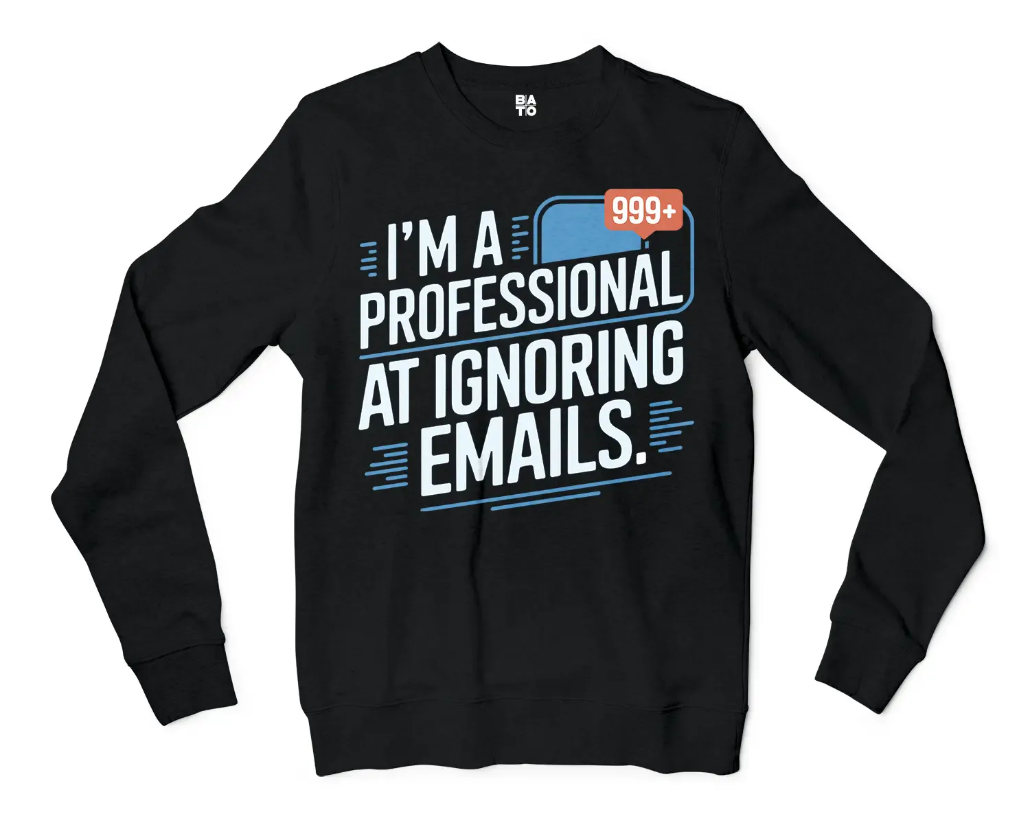 I’m A Professional At Ignoring Emails Men/Unisex Long Sleeve T-Shirt in Black Color