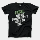Excel: Where Productivity Goes To Die Men/Unisex T-Shirt in Black Color