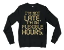 I’m Not Late, I’m On Flexible Hours Men/Unisex Long Sleeve T-Shirt in Black Color