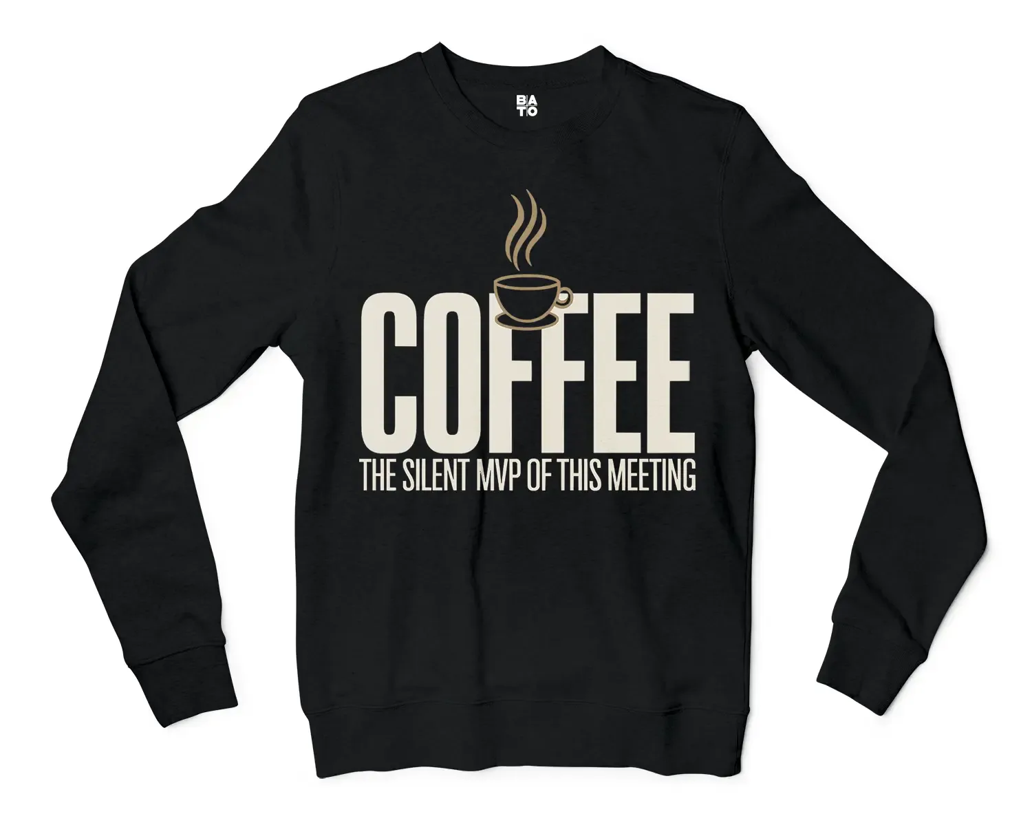 Coffee, The Silent MVP Of This Meeting Men/Unisex Long Sleeve T-Shirt in Black Color
