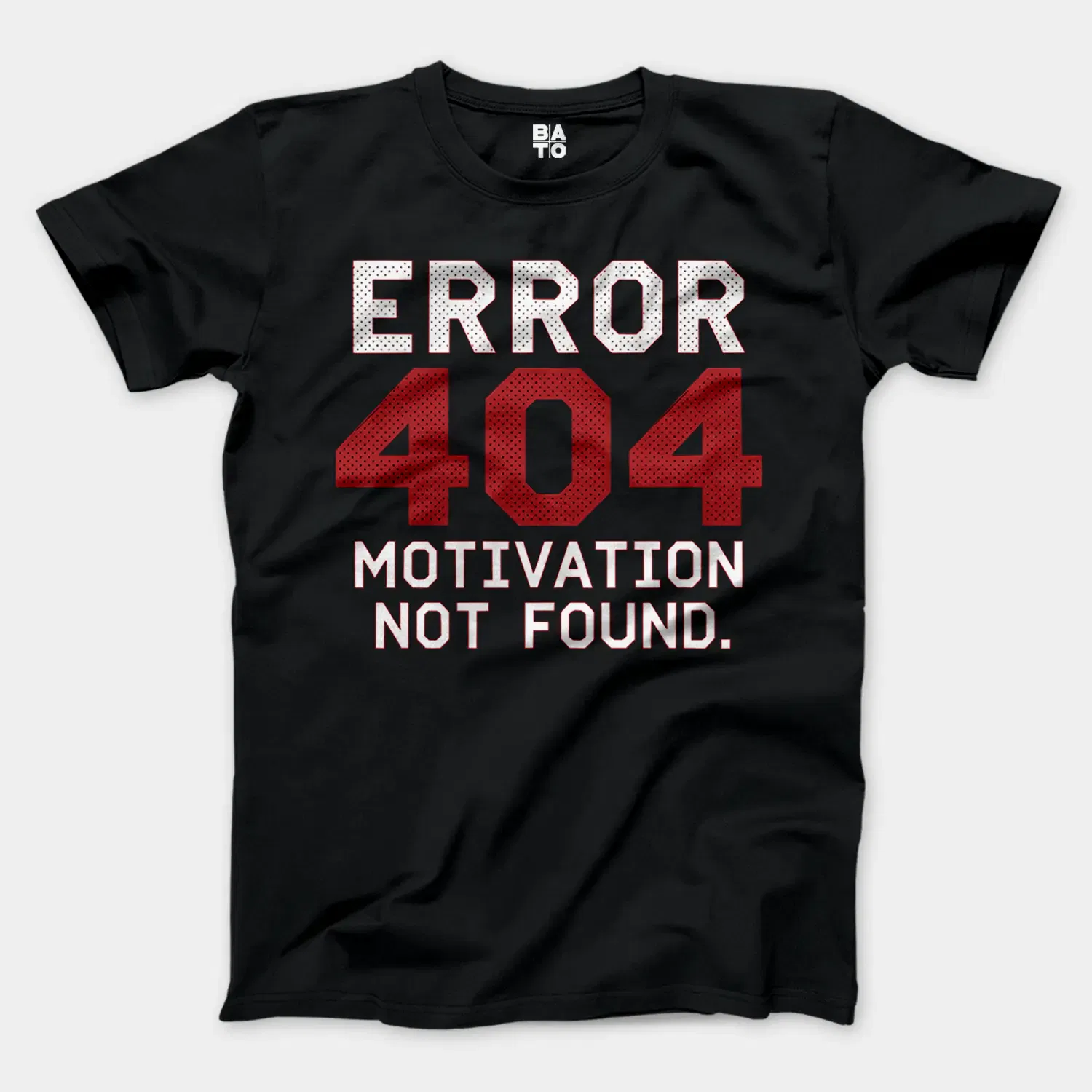 Error 404, Motivation Not Found Men/Unisex T-Shirt in Black Color