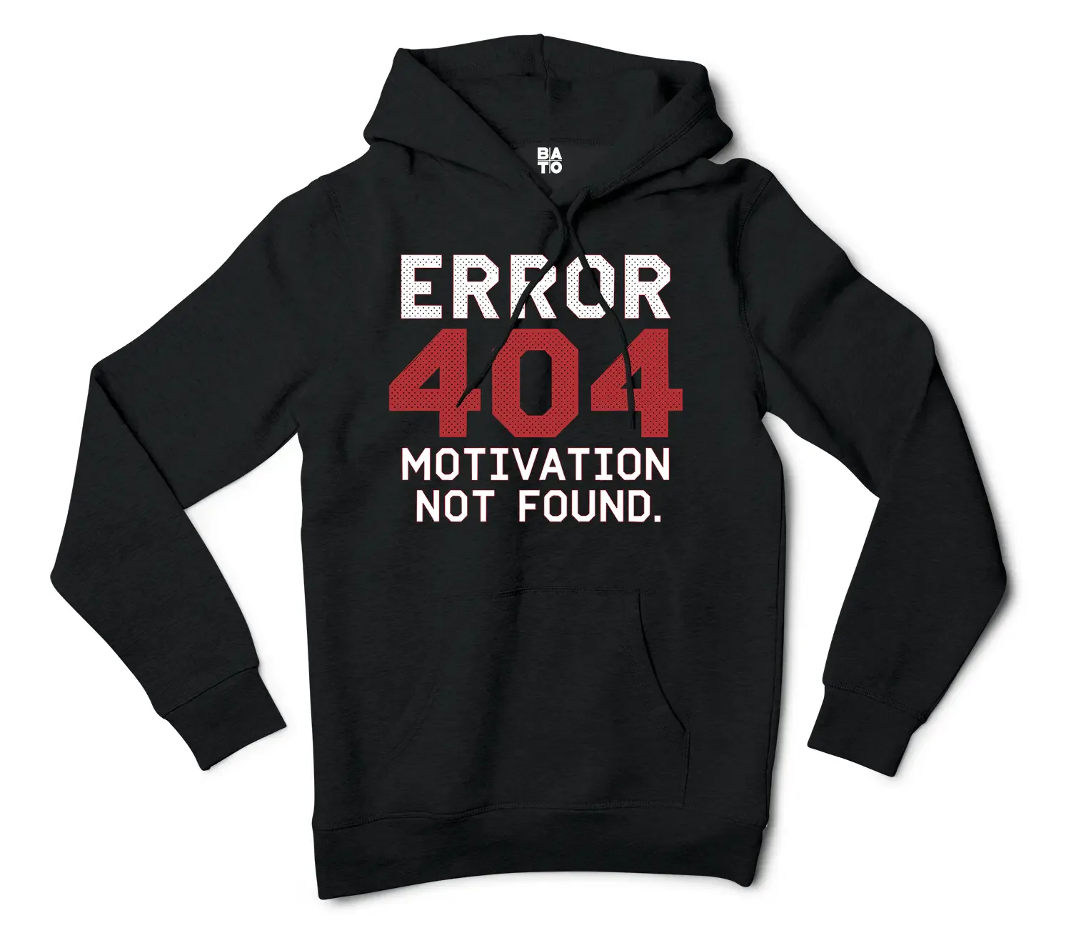 Error 404, Motivation Not Found Men/Unisex Hoodie in Black Color