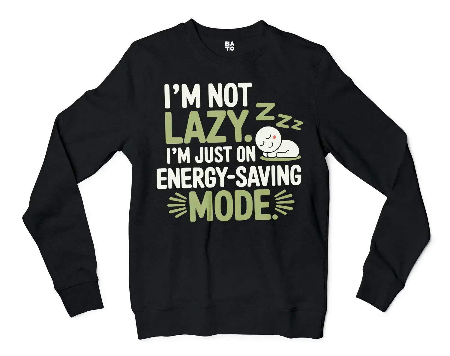 I’m Not Lazy, I’m Just On Energy Saving Mode Men/Unisex Long Sleeve T-Shirt in Black Color