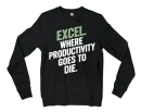 Excel: Where Productivity Goes To Die Men/Unisex Long Sleeve T-Shirt in Black Color