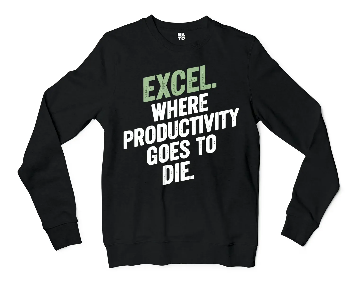 Excel: Where Productivity Goes To Die Men/Unisex Long Sleeve T-Shirt in Black Color