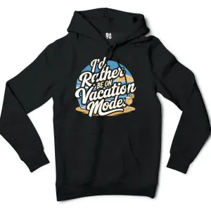 I’d Rather Be On Vacation Mode Men/Unisex Hoodie in Black Color