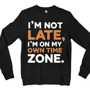I’m Not Late, I’m On My Own Time Zone Men/Unisex Long Sleeve T-Shirt in Black Color