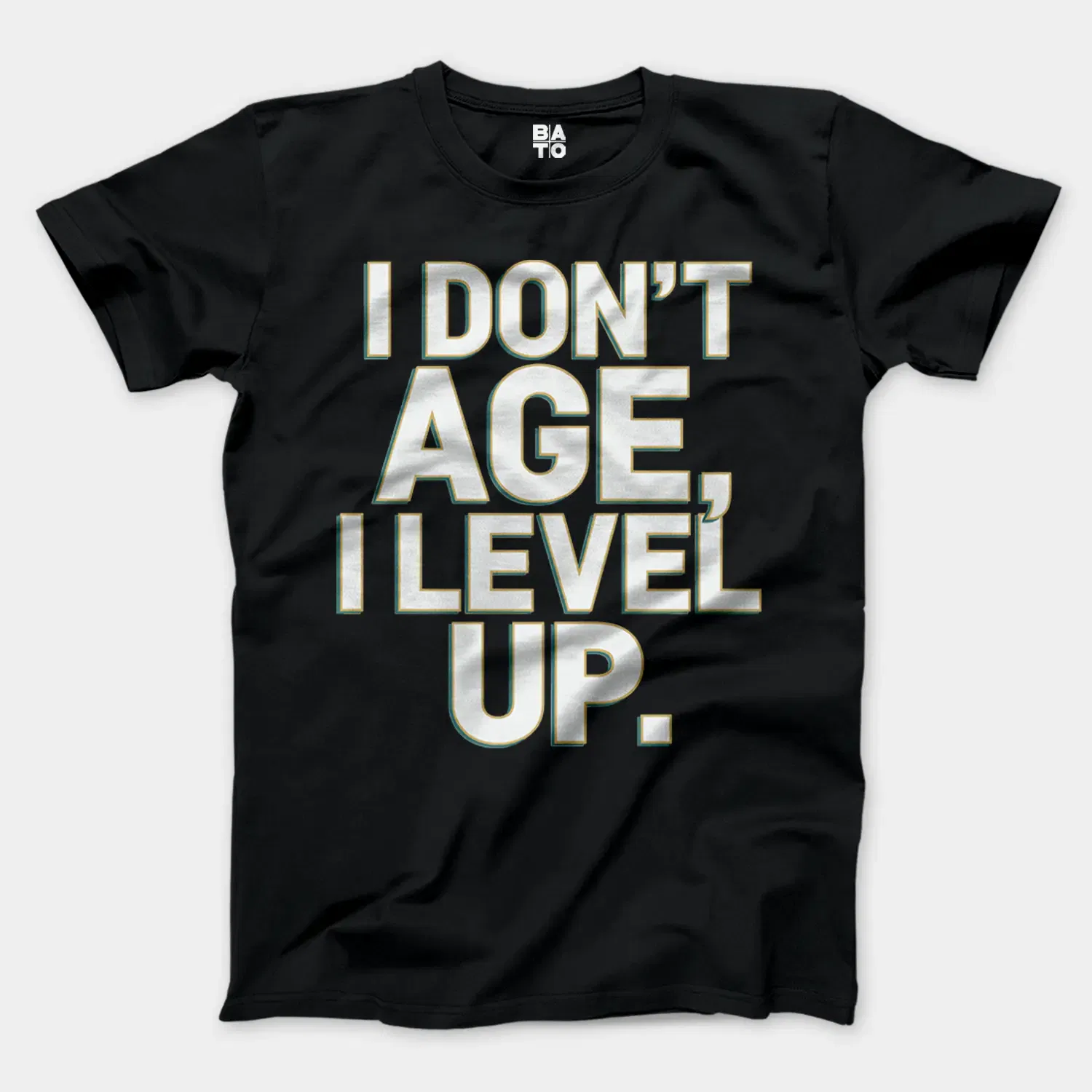 I Don’t Age, I Level Up Men/Unisex T-Shirt in Black Color