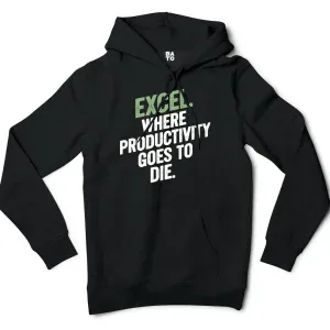 Excel: Where Productivity Goes To Die Men/Unisex Hoodie in Black Color