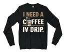 I Need A Coffee IV Drip Men/Unisex Long Sleeve T-Shirt in Black Color