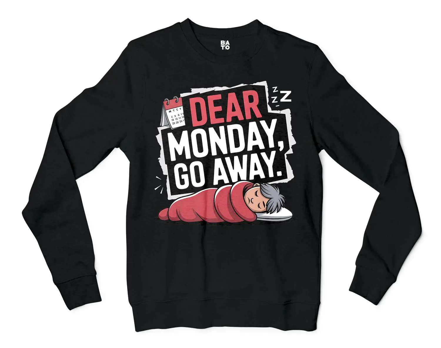 Dear Monday, Go Away Men/Unisex Long Sleeve T-Shirt in Black Color