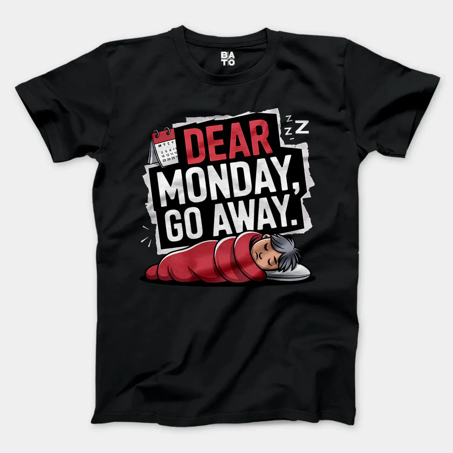 Dear Monday, Go Away Men/Unisex T-Shirt in Black Color