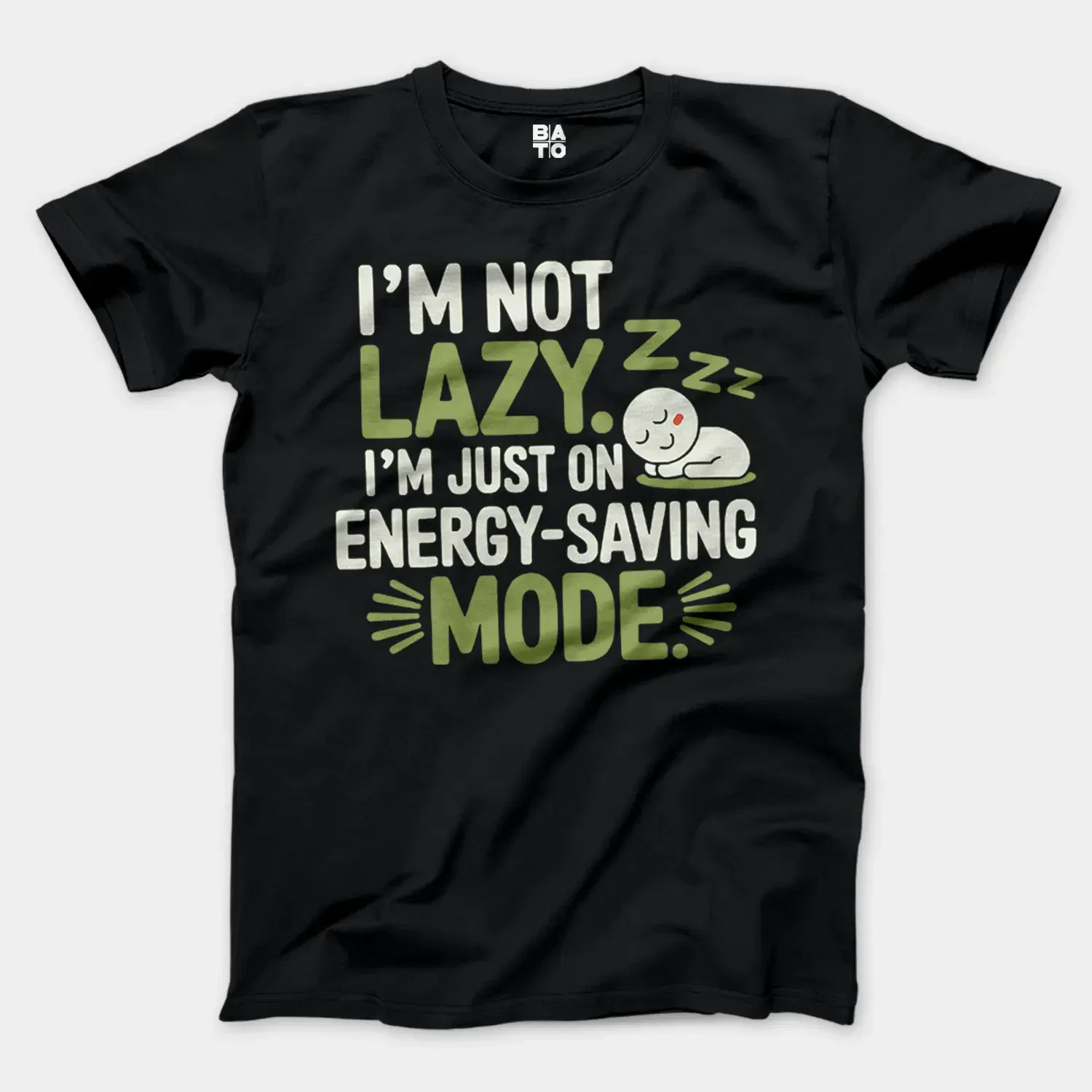 I’m Not Lazy, I’m Just On Energy Saving Mode Men/Unisex T-Shirt in Black Color