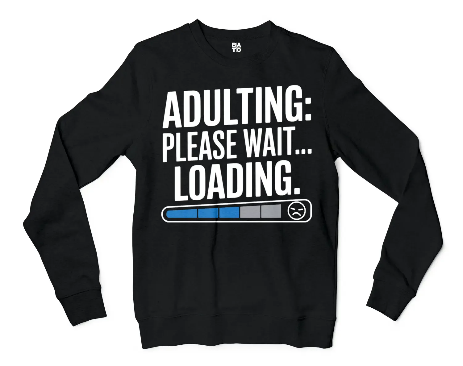 Adulting, Please Wait, Loading Men/Unisex Long Sleeve Sweatshirt in Black Color
