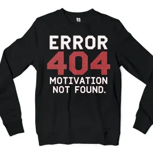 Error 404, Motivation Not Found Men/Unisex Long Sleeve Sweatshirt in Black Color