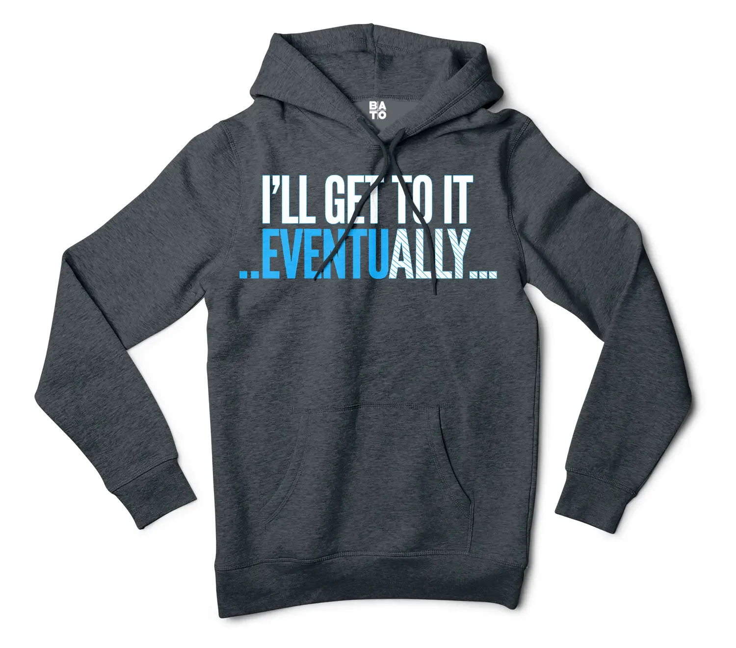 I’ll Get To It Eventually Men/Unisex Hoodie in Charcoal Heather Color