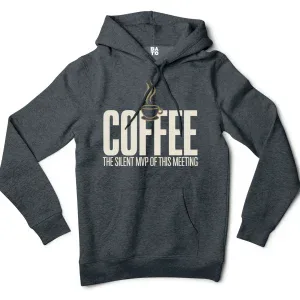 Coffee, The Silent MVP Of This Meeting Men/Unisex Hoodie in Charcoal Heather Color