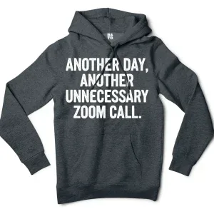 Another Day, Another Unnecessary Zoom Call Men/Unisex Hoodie in Charcoal Heather Color