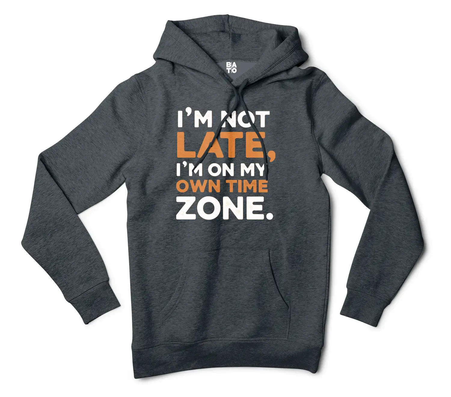 I’m Not Late, I’m On My Own Time Zone Men/Unisex Hoodie in Charcoal Heather Color