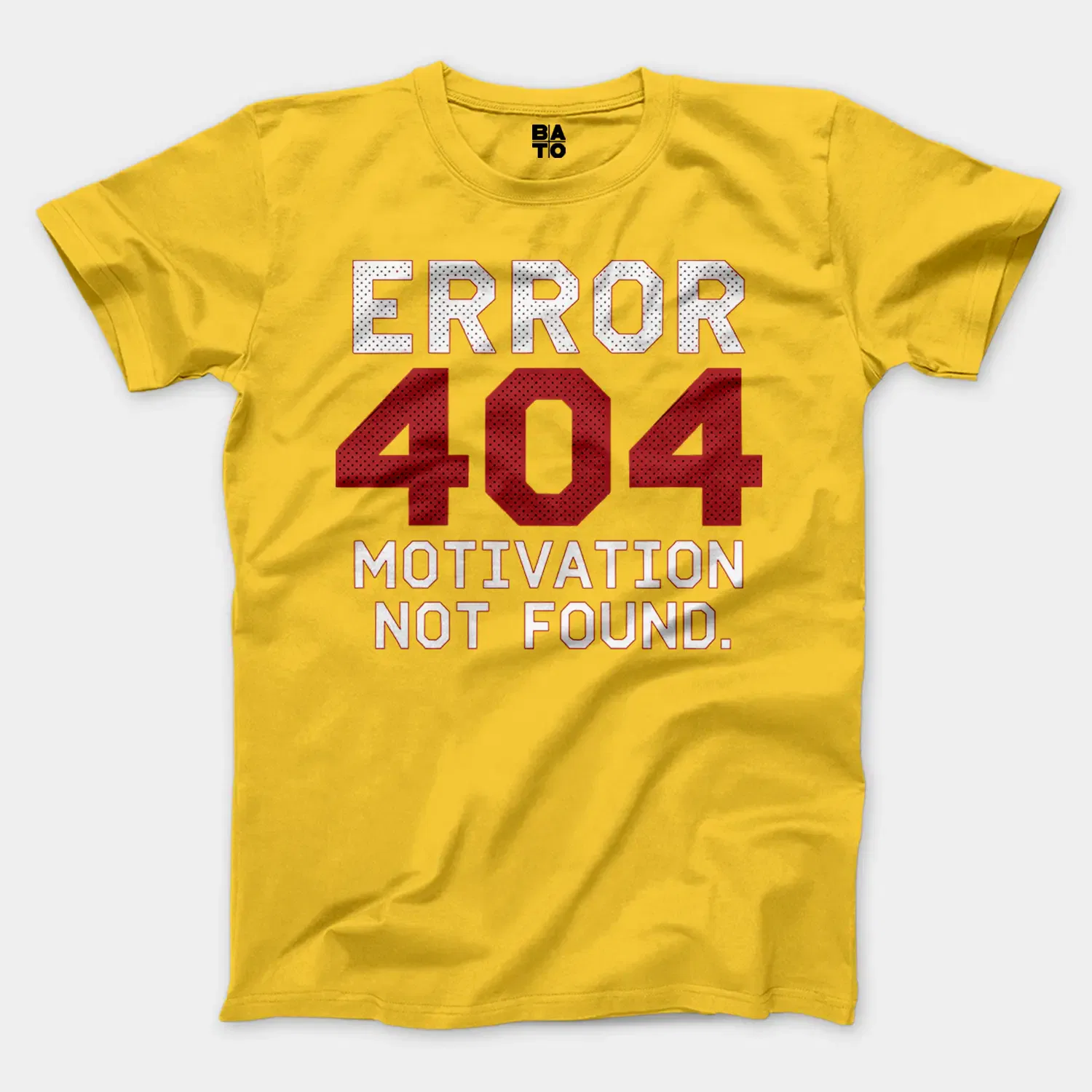Error 404, Motivation Not Found Men/Unisex T-Shirt in Daisy Color