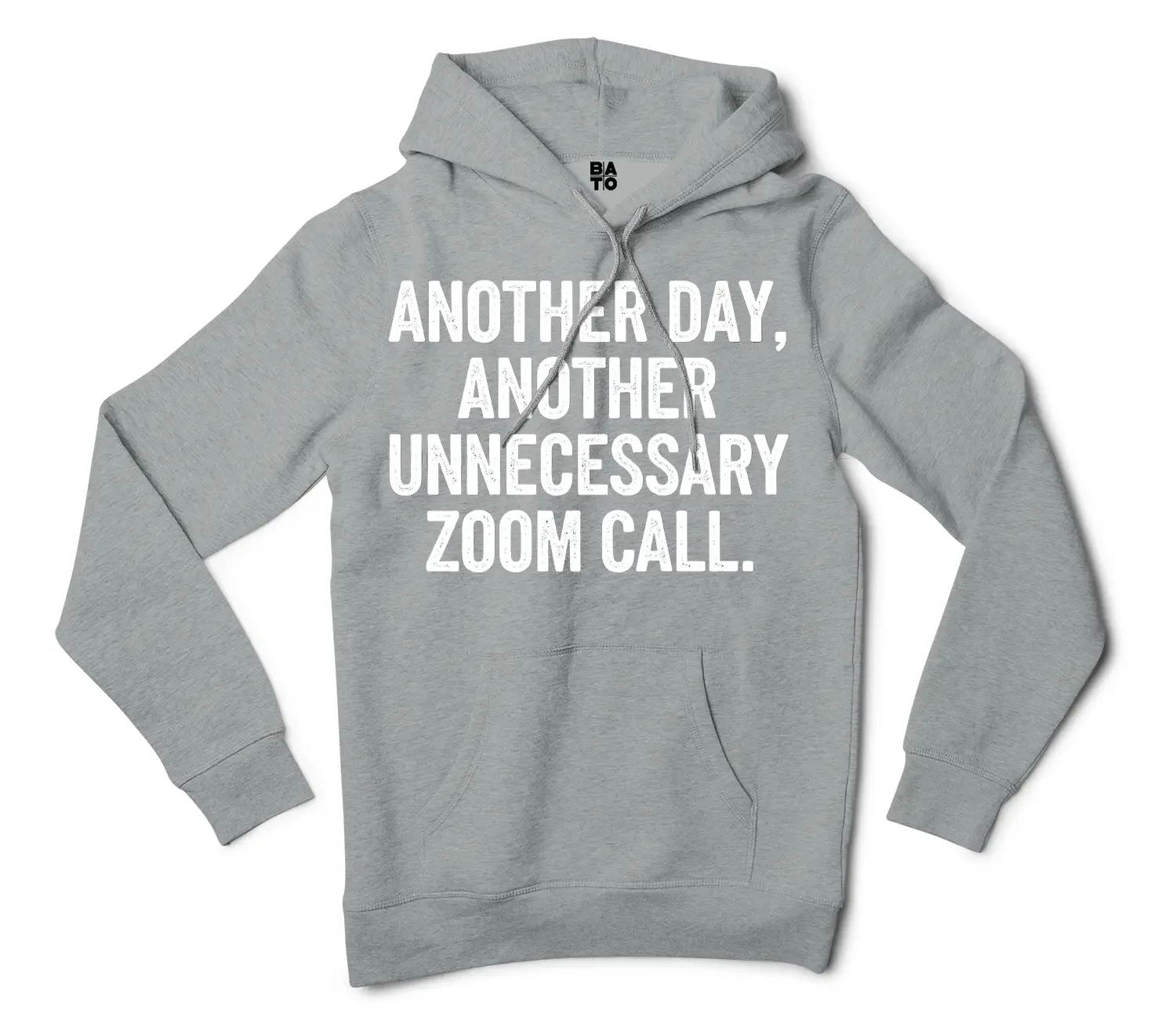 Another Day, Another Unnecessary Zoom Call Men/Unisex Hoodie in Grey Heather Color