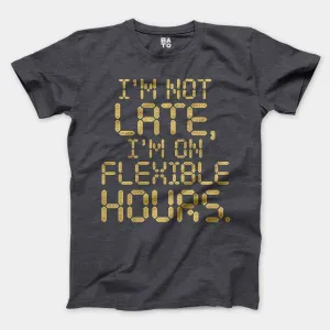 I’m Not Late, I’m On Flexible Hours Men/Unisex T-Shirt in Heather Dark Grey Color