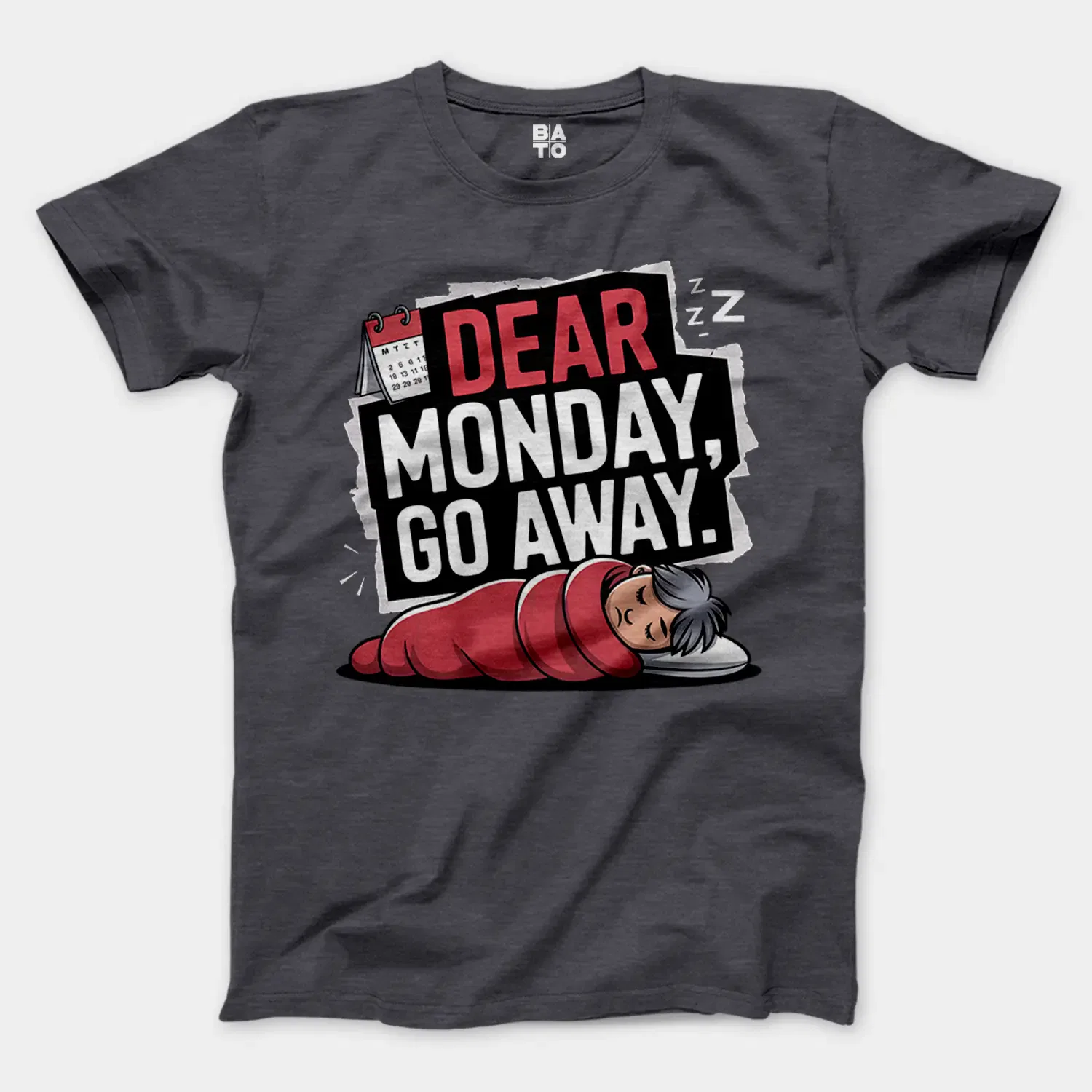 Dear Monday, Go Away Men/Unisex T-Shirt in Heather Dark Grey Color