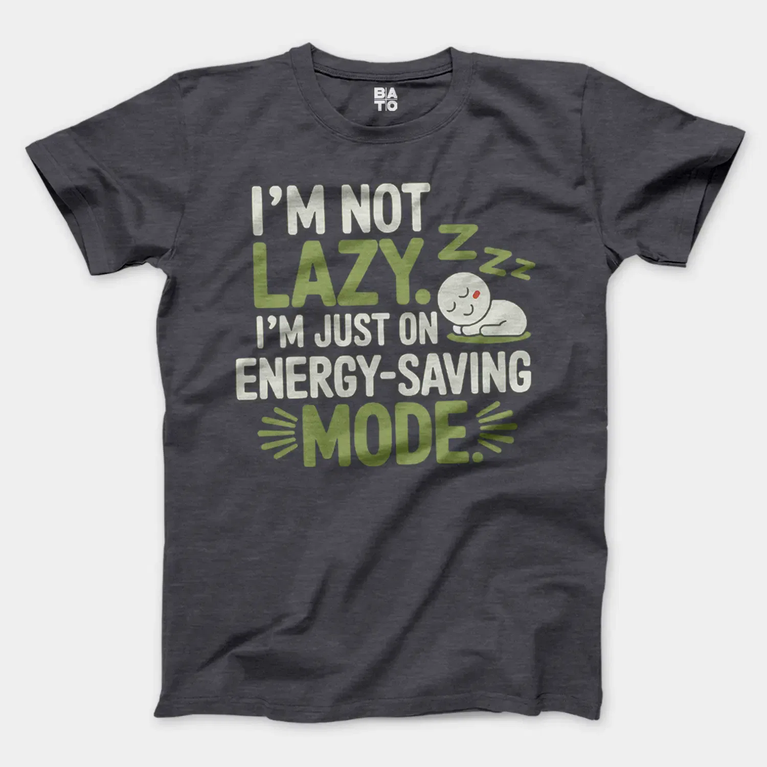 I’m Not Lazy, I’m Just On Energy Saving Mode Men/Unisex T-Shirt in Heather Dark Grey Color