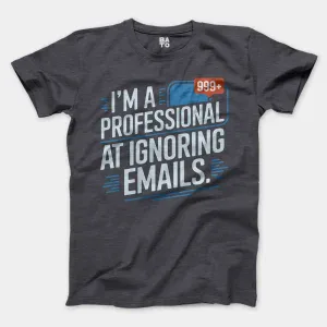 I’m A Professional At Ignoring Emails Men/Unisex T-Shirt in Heather Dark Grey Color