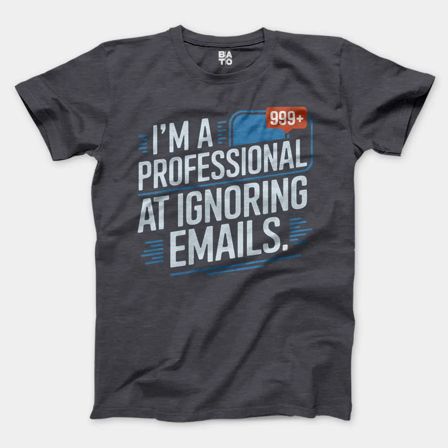 I’m A Professional At Ignoring Emails Men/Unisex T-Shirt in Heather Dark Grey Color