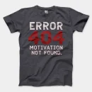 Error 404, Motivation Not Found Men/Unisex T-Shirt in Heather Dark Grey Color