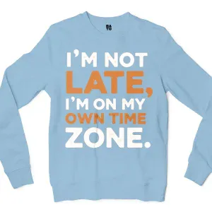I’m Not Late, I’m On My Own Time Zone Men/Unisex Long Sleeve T-Shirt in Light Blue Color