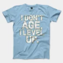I Don’t Age, I Level Up Men/Unisex T-Shirt in Light Blue Color