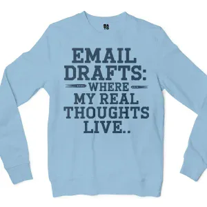Email Drafts: Where My Real Thoughts Live Men/Unisex Long Sleeve T-Shirt in Light Blue Color