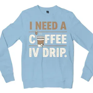 I Need A Coffee IV Drip Men/Unisex Long Sleeve T-Shirt in Light Blue Color