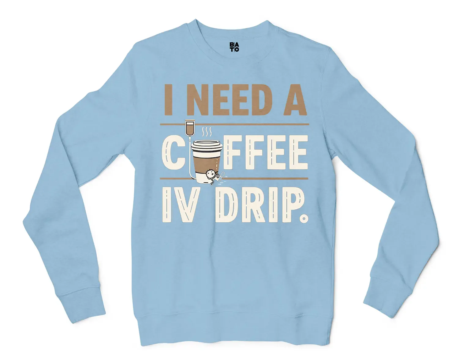 I Need A Coffee IV Drip Men/Unisex Long Sleeve T-Shirt in Light Blue Color