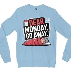 Dear Monday, Go Away Men/Unisex Long Sleeve T-Shirt in Light Blue Color