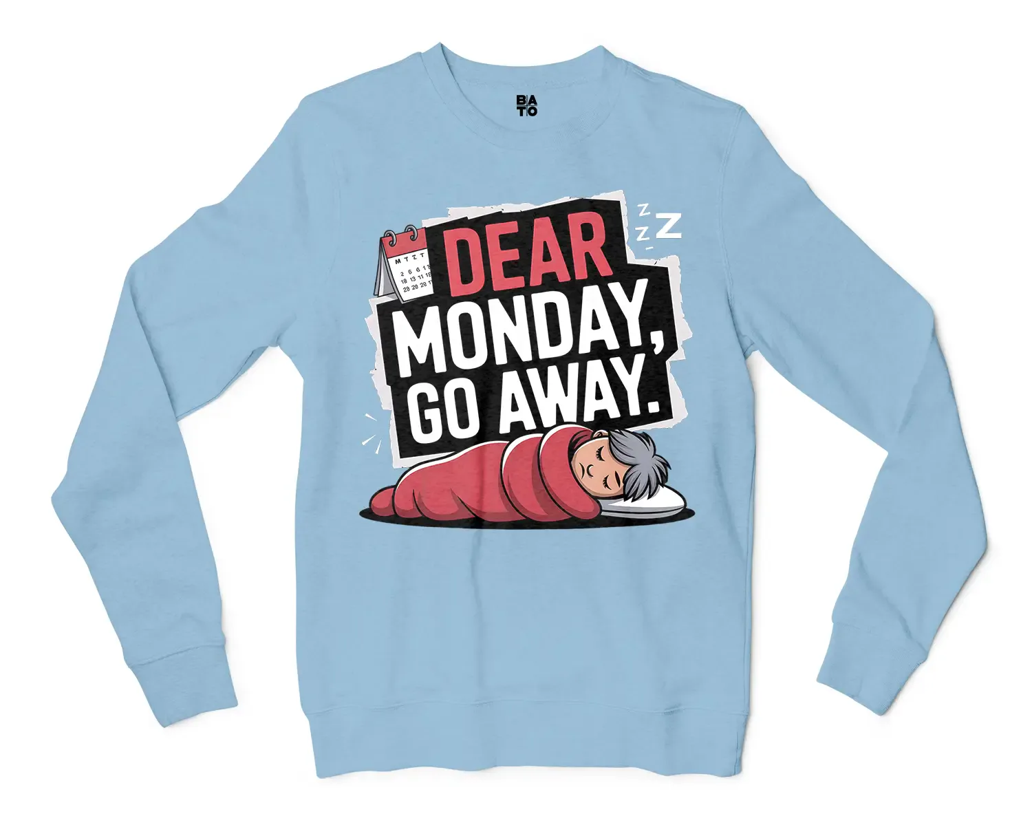 Dear Monday, Go Away Men/Unisex Long Sleeve T-Shirt in Light Blue Color