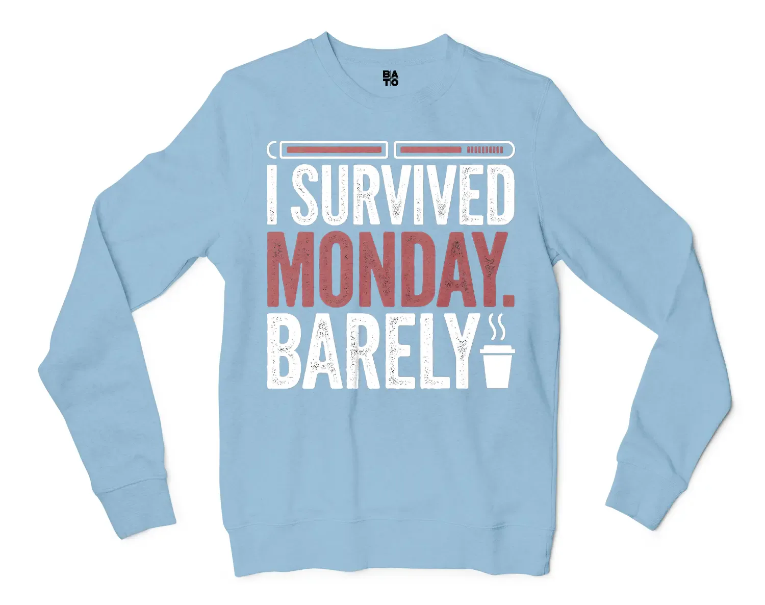 I Survived Monday, Barely Men/Unisex Long Sleeve T-Shirt in Light Blue Color
