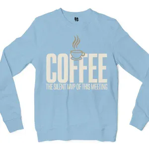 Coffee, The Silent MVP Of This Meeting Men/Unisex Long Sleeve T-Shirt in Light Blue Color