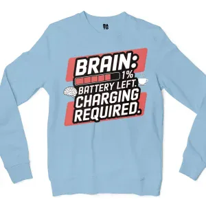 Brain: 1% Battery Left. Charging Required Men/Unisex Long Sleeve T-Shirt in Light Blue Color